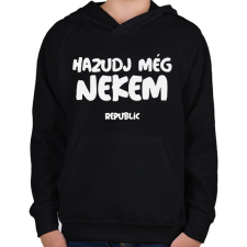 PRINTFASHION HAZUDJ MÉG NEKEM - Gyerek kapucnis pulóver - Fekete gyerek pulóver, kardigán