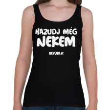 PRINTFASHION HAZUDJ MÉG NEKEM - Női atléta - Fekete női trikó