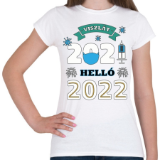 PRINTFASHION Helló 2022 - újév - Női póló - Fehér női póló