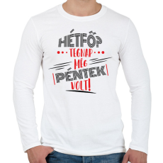 PRINTFASHION Hétfő? tegnap még péntek volt - fekete - Férfi hosszú ujjú póló - Fehér