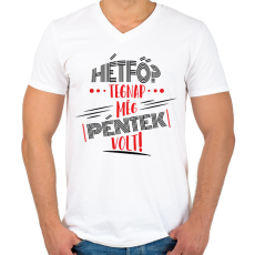 PRINTFASHION Hétfő? tegnap még péntek volt - fekete - Férfi V-nyakú póló - Fehér