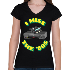 PRINTFASHION Hiányoznak a 80-as évek - Női V-nyakú póló - Fekete