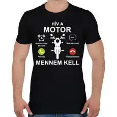 PRINTFASHION Hív a motor mennem kell - Férfi póló - Fekete