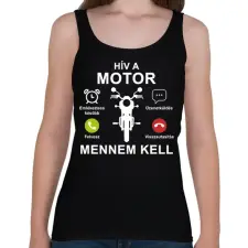 PRINTFASHION Hív a motor mennem kell - Női atléta - Fekete női trikó