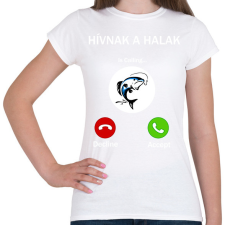PRINTFASHION HÍVNAK A HALAK - Női póló - Fehér női póló