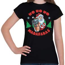 PRINTFASHION Ho ho ho madafakas - Női póló - Fekete