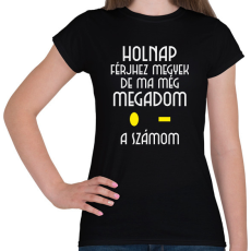 PRINTFASHION Holnap férjhez megyek - Női póló - Fekete