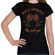PRINTFASHION Holy Aperoli she said yes - Női póló - Fekete