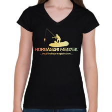 PRINTFASHION Horgászni megyek majd holnap megcsinálom - Női V-nyakú póló - Fekete női póló