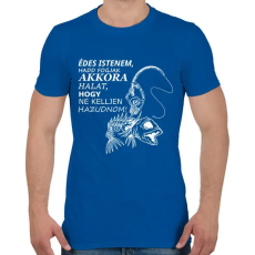 PRINTFASHION Horgászok fohásza - fehér - Férfi póló - Királykék