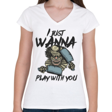 PRINTFASHION Horror bohóc 02 - I just wanna play with you - Női V-nyakú póló - Fehér