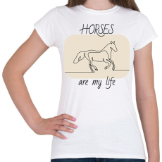 PRINTFASHION Horses are my life - Női póló - Fehér