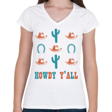 PRINTFASHION Howdy Y'all - Női V-nyakú póló - Fehér női póló