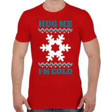 PRINTFASHION Hug Me I'm Cold - Férfi póló - Piros