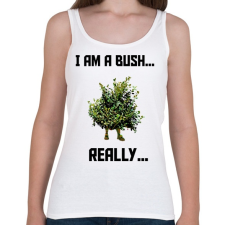 PRINTFASHION I am a Bush - Női atléta - Fehér női trikó