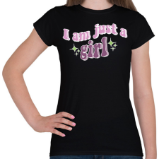 PRINTFASHION I am just a girl - Női póló - Fekete női póló