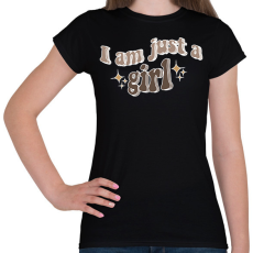 PRINTFASHION I am just a girl - Női póló - Fekete