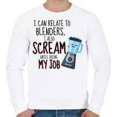 PRINTFASHION I can relate to blenders - Férfi pulóver - Fehér