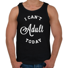 PRINTFASHION I CAN'T ADULT TODAY - Férfi atléta - Fekete atléta, trikó