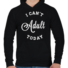 PRINTFASHION I CAN'T ADULT TODAY - Férfi kapucnis pulóver - Fekete