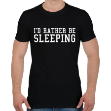 PRINTFASHION i'd rather be Sleeping - Férfi póló - Fekete férfi póló