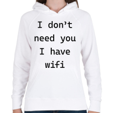 PRINTFASHION I don't need you - Telefontok - Női kapucnis pulóver - Fehér női pulóver, kardigán