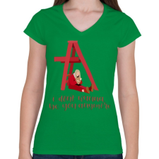 PRINTFASHION I don't wanna be you - Női V-nyakú póló - Zöld női póló
