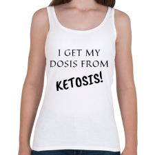 PRINTFASHION I get my dosis from Ketosis - Női atléta - Fehér női trikó