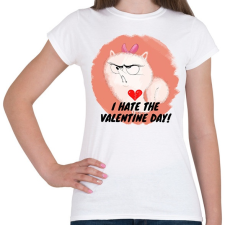 PRINTFASHION I HATE VALENTINE DAY - Női póló - Fehér női póló