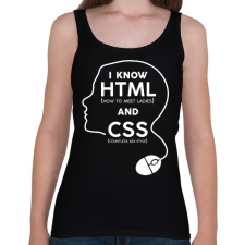 PRINTFASHION I know HTML and CSS - Női atléta - Fekete női trikó