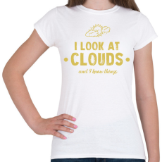 PRINTFASHION I look at clouds - Női póló - Fehér