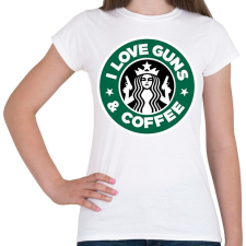 PRINTFASHION I love guns and coffee - Női póló - Fehér női póló