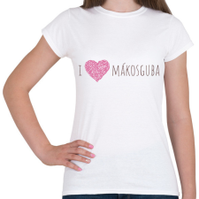 PRINTFASHION I Love Mákosguba - Női póló - Fehér női póló
