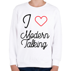PRINTFASHION I love Modern Talking - Gyerek pulóver - Fehér