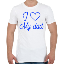 PRINTFASHION I love my dad - Férfi póló - Fehér férfi póló