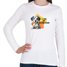 PRINTFASHION I love my dalmatian - Női hosszú ujjú póló - Fehér női póló