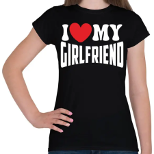 PRINTFASHION I love my girlfriend - Női póló - Fekete női póló
