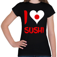 PRINTFASHION I love sushi - Női póló - Fekete női póló