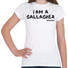 PRINTFASHION I'm a Gallagher - Shameless - Női póló - Fehér
