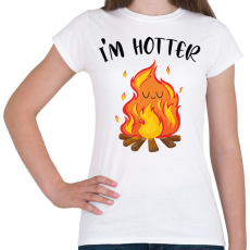 PRINTFASHION I'm hotter - Női póló - Fehér