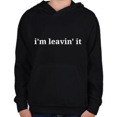 PRINTFASHION I'm leavin' it - Gyerek kapucnis pulóver - Fekete