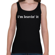 PRINTFASHION I'm leavin' it - Női atléta - Fekete