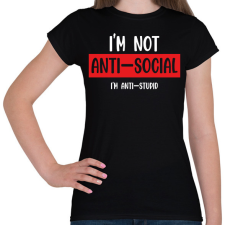 PRINTFASHION I'm not anti-social (white) - Női póló - Fekete női póló
