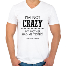 PRINTFASHION I'm not crazy - Sheldon Cooper - Férfi V-nyakú póló - Fehér férfi póló