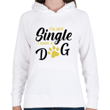 PRINTFASHION I'm not single- I have a dog - Női kapucnis pulóver - Fehér női pulóver, kardigán