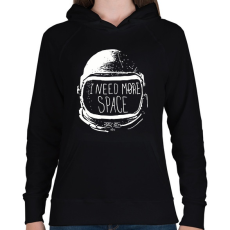 PRINTFASHION I need more Space - Női kapucnis pulóver - Fekete