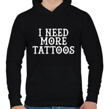 PRINTFASHION I need more Tattoos! - Férfi kapucnis pulóver - Fekete férfi pulóver, kardigán