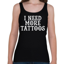 PRINTFASHION I need more Tattoos! - Női atléta - Fekete női trikó