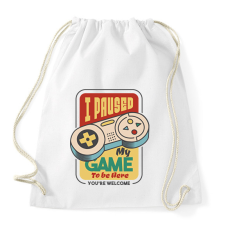 PRINTFASHION I paused my game to be here - Sportzsák, Tornazsák - Fehér