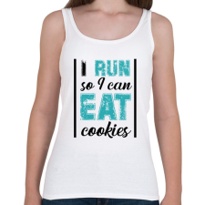 PRINTFASHION I run so I can eat cookies - Női atléta - Fehér női trikó